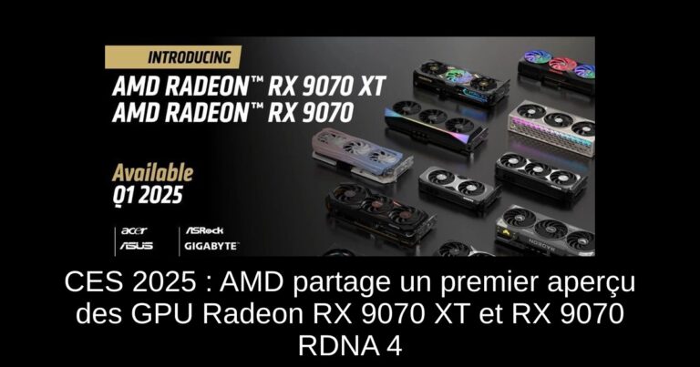 CES 2025 : AMD partage un premier aperçu des GPU Radeon RX 9070 XT et RX 9070 RDNA 4
