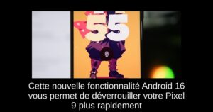 Cette nouvelle fonctionnalité Android 16 vous permet de déverrouiller votre Pixel 9 plus rapidement