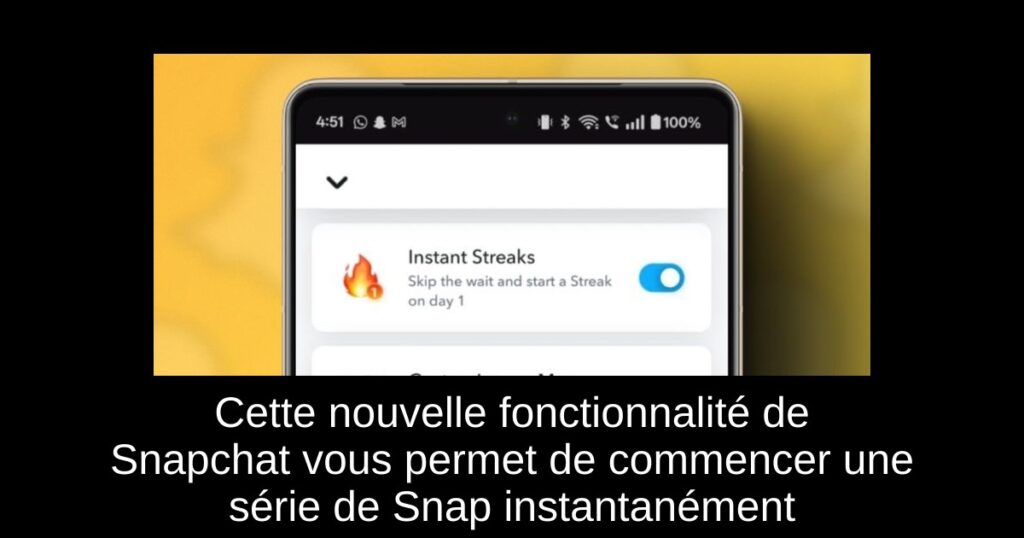 Cette nouvelle fonctionnalité de Snapchat vous permet de commencer une série de Snap instantanément