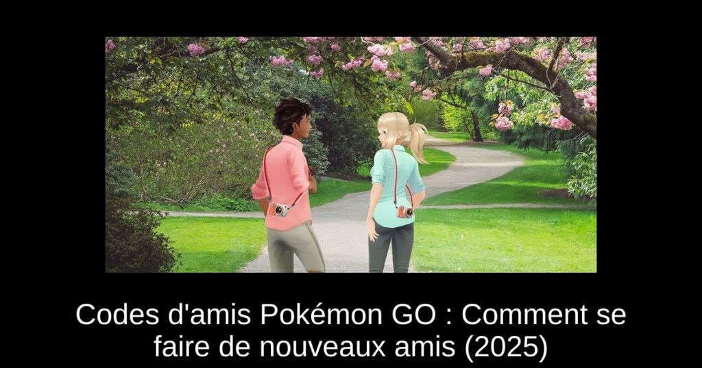 Codes d’amis Pokémon GO : Comment se faire de nouveaux amis (2025)