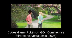 Codes d’amis Pokémon GO : Comment se faire de nouveaux amis (2025)