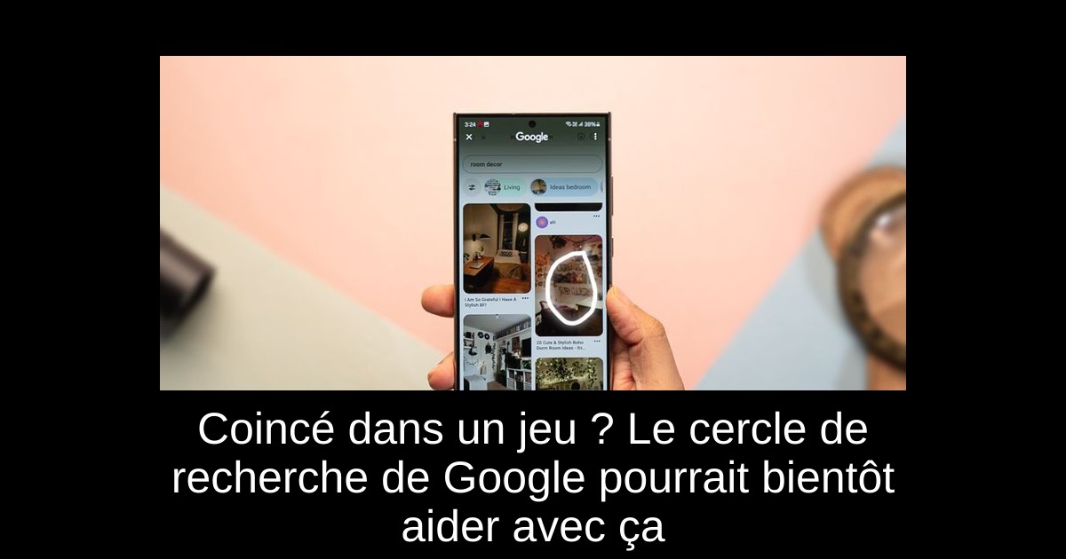 Coincé dans un jeu ? Le cercle de recherche de Google pourrait bientôt aider avec ça