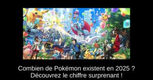 Combien de Pokémon existent en 2025 ? Découvrez le chiffre surprenant !