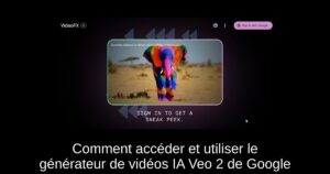 Comment accéder et utiliser le générateur de vidéos IA Veo 2 de Google