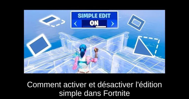 Comment activer et désactiver l'édition simple dans Fortnite