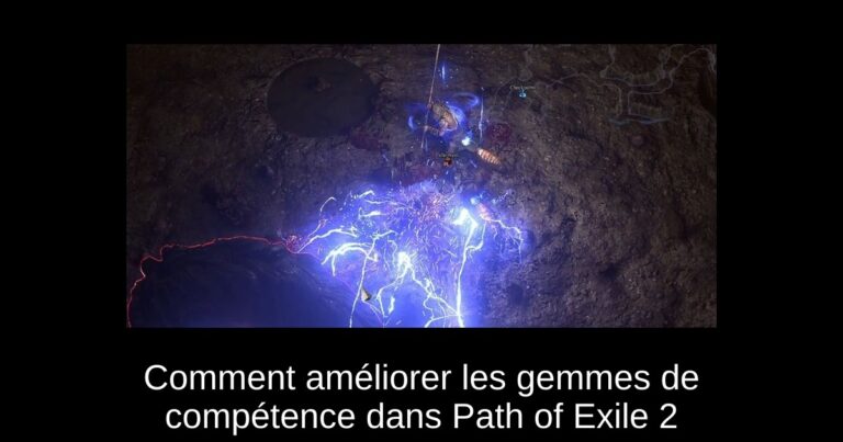 Comment améliorer les gemmes de compétence dans Path of Exile 2