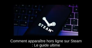 Comment apparaître hors ligne sur Steam : Le guide ultime