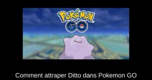 Comment attraper Ditto dans Pokemon GO