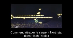 Comment attraper le serpent Northstar dans Fisch Roblox