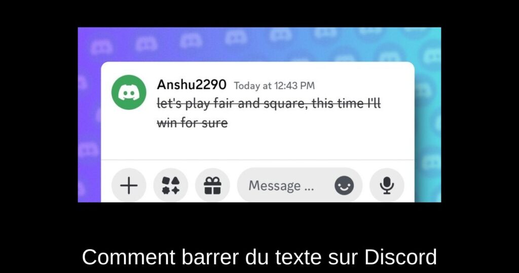 Comment barrer du texte sur Discord