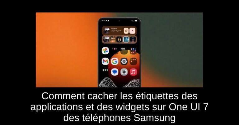 Comment cacher les étiquettes des applications et des widgets sur One UI 7 des téléphones Samsung
