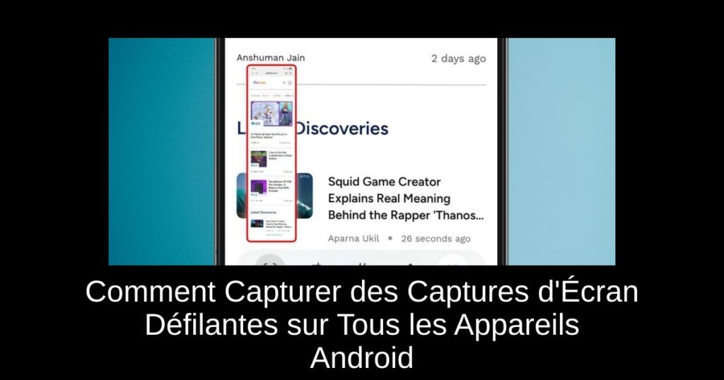 Comment Capturer des Captures d’Écran Défilantes sur Tous les Appareils Android