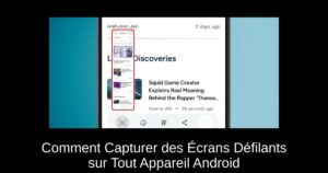 Comment Capturer des Écrans Défilants sur Tout Appareil Android