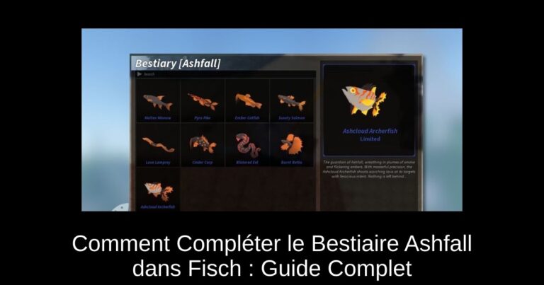 Comment Compléter le Bestiaire Ashfall dans Fisch : Guide Complet