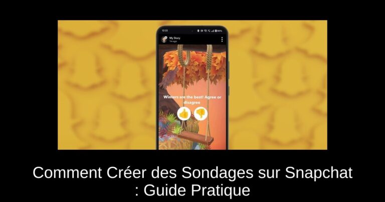 Comment Créer des Sondages sur Snapchat : Guide Pratique