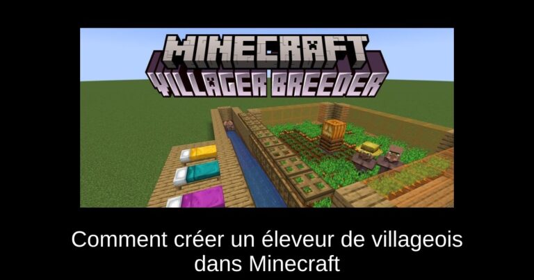 Comment créer un éleveur de villageois dans Minecraft