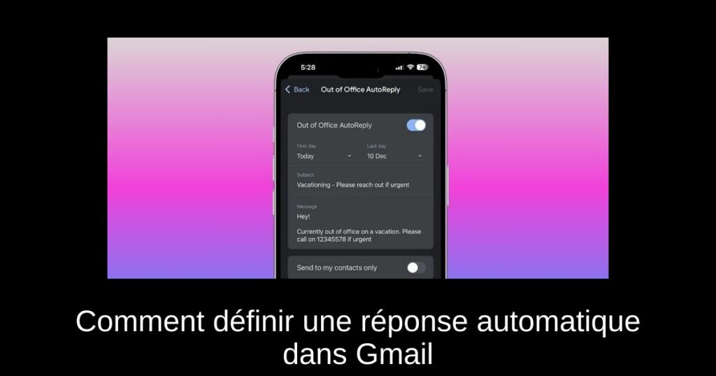 Comment définir une réponse automatique dans Gmail