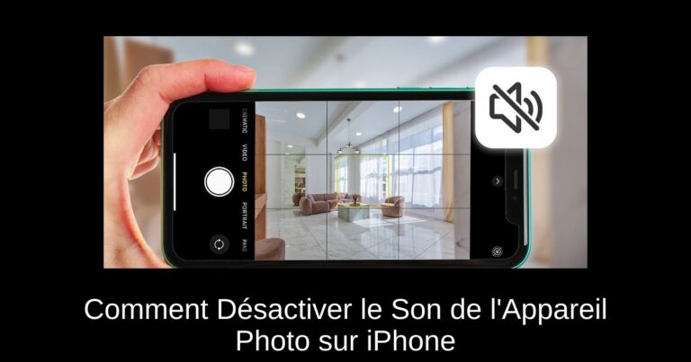 Comment Désactiver le Son de l'Appareil Photo sur iPhone