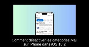 Comment désactiver les catégories Mail sur iPhone dans iOS 18.2