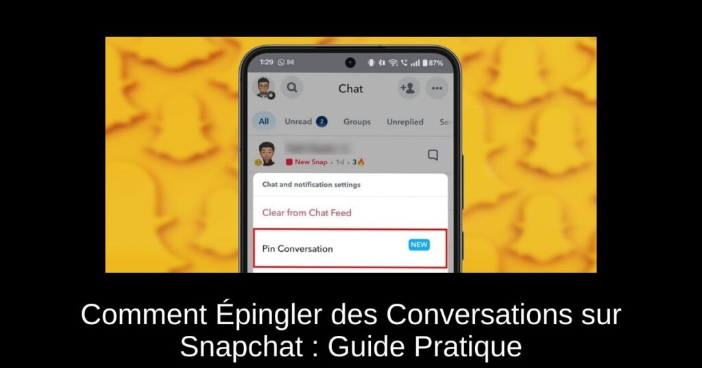 Comment Épingler des Conversations sur Snapchat : Guide Pratique