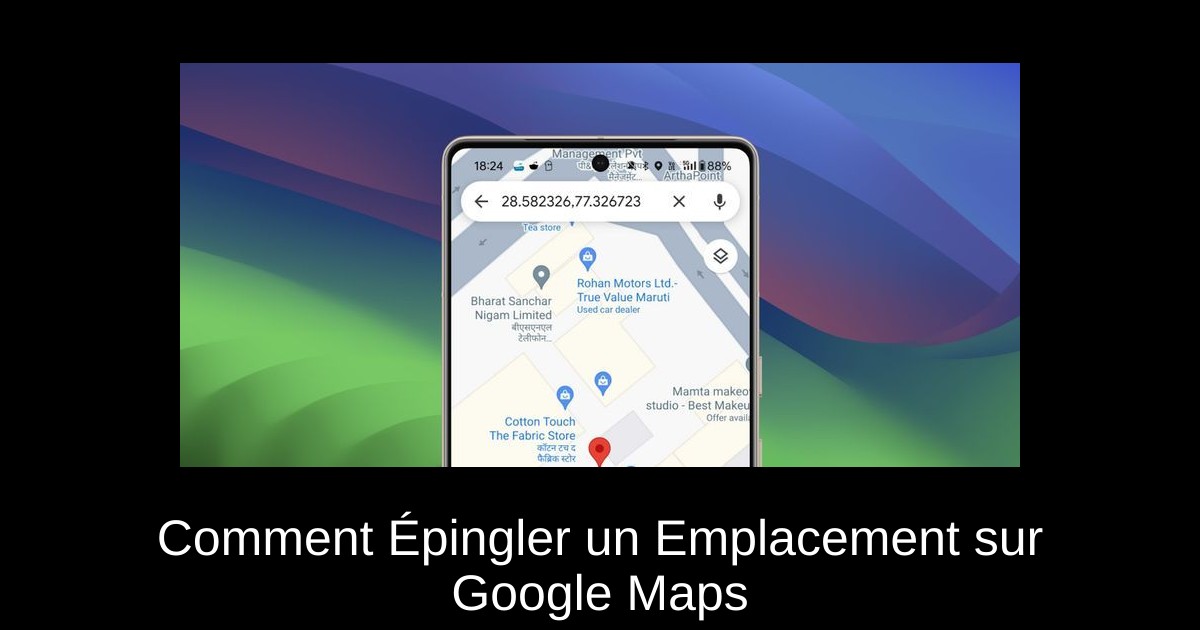 Comment Épingler un Emplacement sur Google Maps