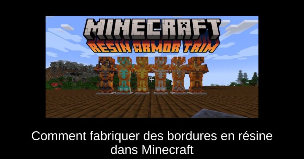 Comment fabriquer des bordures en résine dans Minecraft