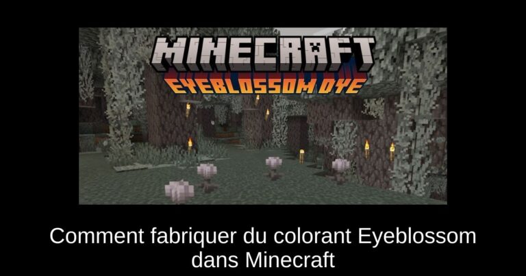 Comment fabriquer du colorant Eyeblossom dans Minecraft