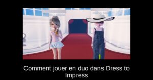 Comment jouer en duo dans Dress to Impress