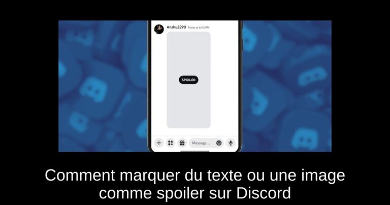 Comment marquer du texte ou une image comme spoiler sur Discord