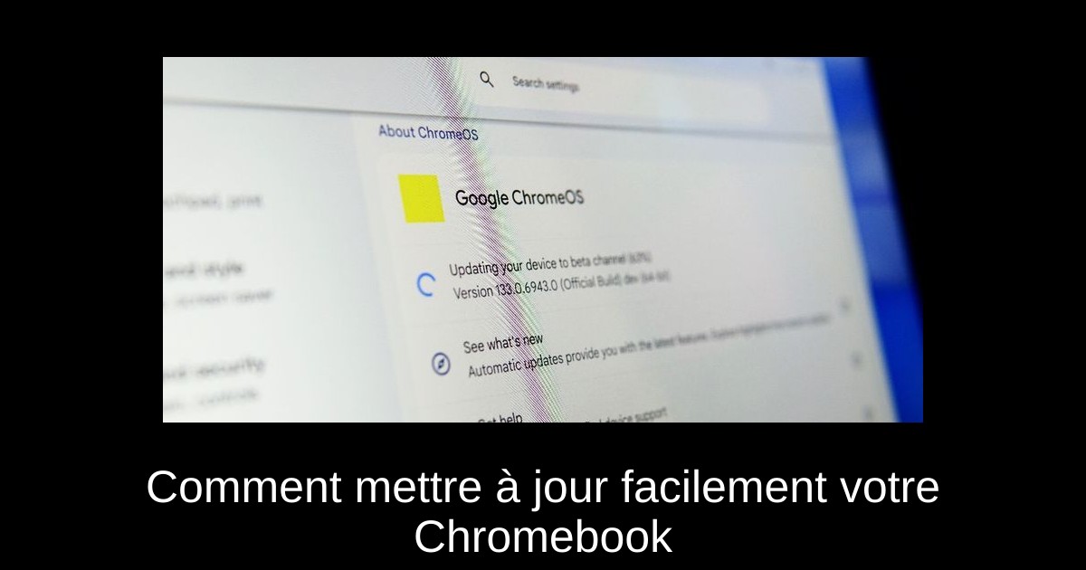 Comment mettre à jour facilement votre Chromebook