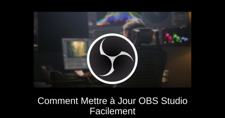 Comment Mettre à Jour OBS Studio Facilement