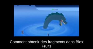 Comment obtenir des fragments dans Blox Fruits