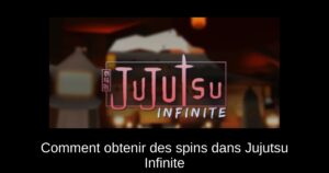 Comment obtenir des spins dans Jujutsu Infinite