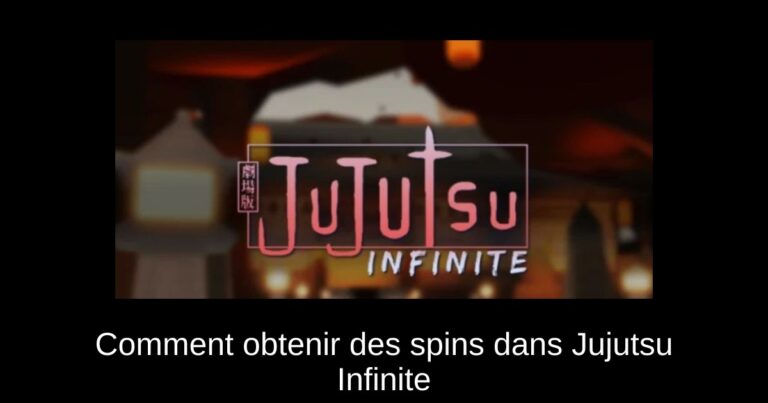 Comment obtenir des spins dans Jujutsu Infinite