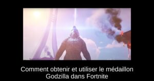 Comment obtenir et utiliser le médaillon Godzilla dans Fortnite