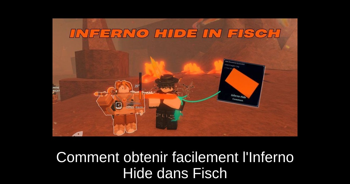 Comment obtenir facilement l&rsquo;Inferno Hide dans Fisch
