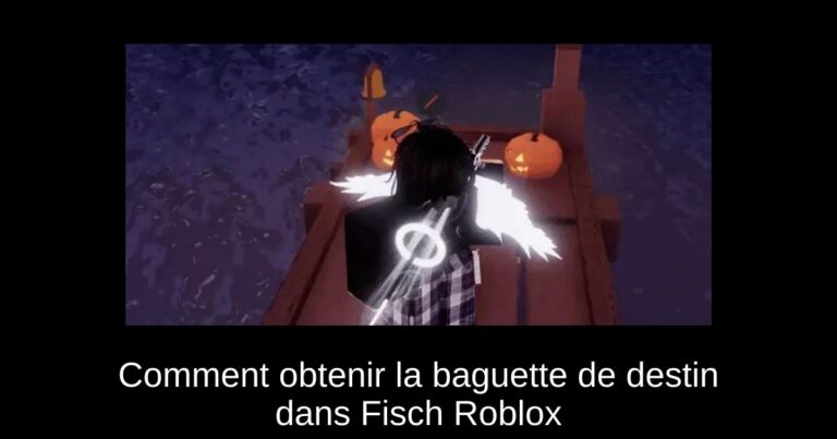Comment obtenir la baguette de destin dans Fisch Roblox