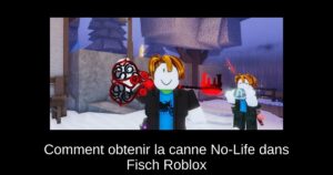 Comment obtenir la canne No-Life dans Fisch Roblox