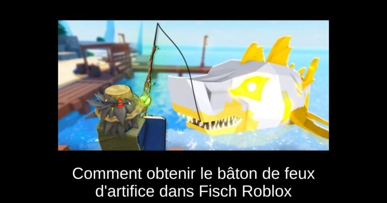 Comment obtenir le bâton de feux d'artifice dans Fisch Roblox