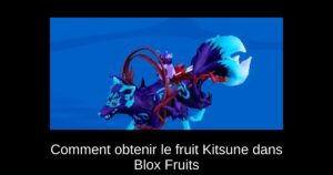 Comment obtenir le fruit Kitsune dans Blox Fruits