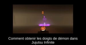 Comment obtenir les doigts de démon dans Jujutsu Infinite