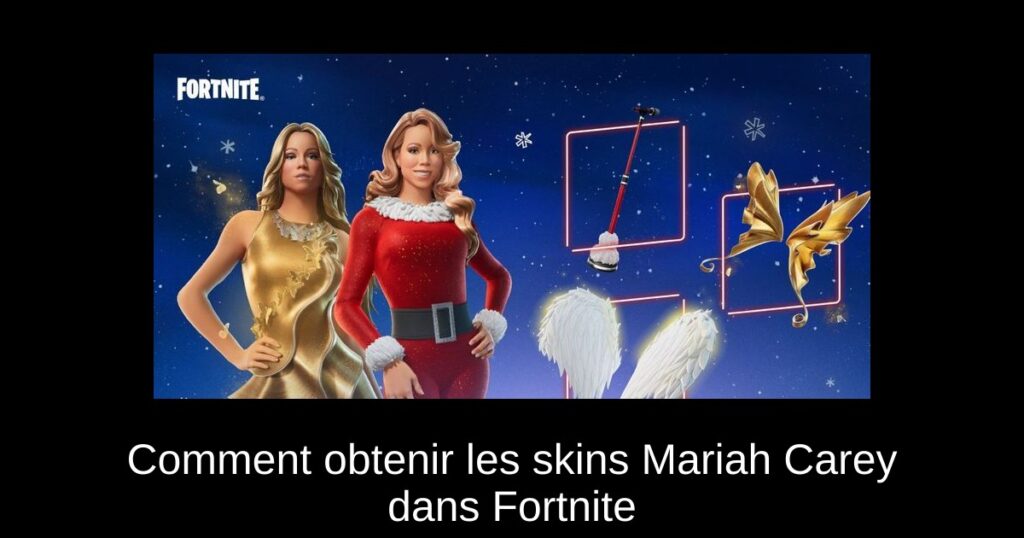 Comment obtenir les skins Mariah Carey dans Fortnite