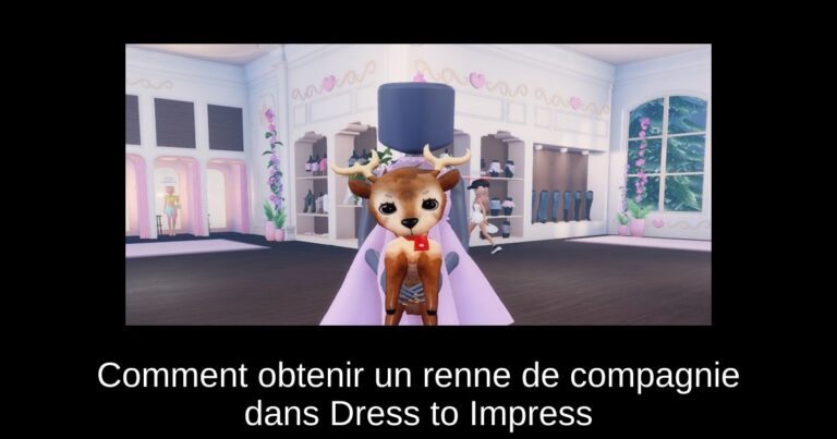 Comment obtenir un renne de compagnie dans Dress to Impress