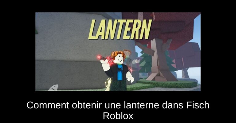 Comment obtenir une lanterne dans Fisch Roblox