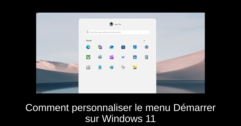 Comment personnaliser le menu Démarrer sur Windows 11