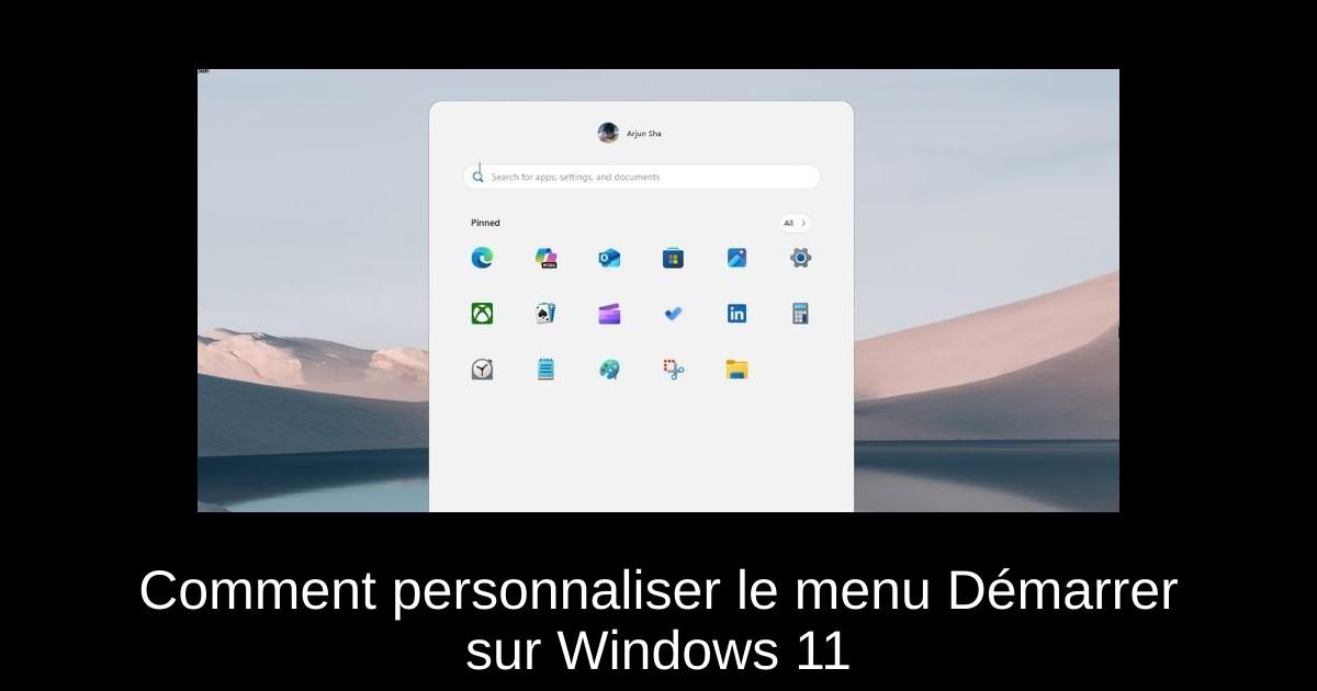 Comment personnaliser le menu Démarrer sur Windows 11