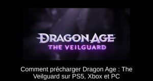 Comment précharger Dragon Age : The Veilguard sur PS5, Xbox et PC