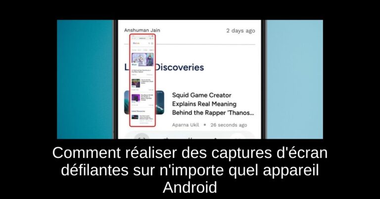 Comment réaliser des captures d'écran défilantes sur n'importe quel appareil Android