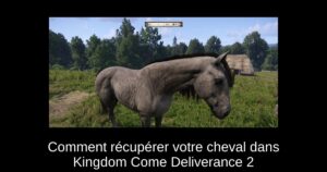 Comment récupérer votre cheval dans Kingdom Come Deliverance 2