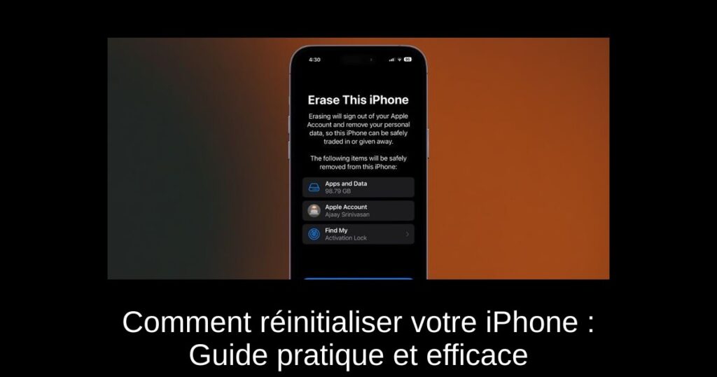 Comment réinitialiser votre iPhone : Guide pratique et efficace